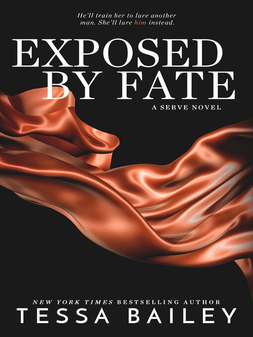 Title details for Exposed by Fate by Tessa Bailey - Available